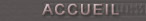ACCUEIL
